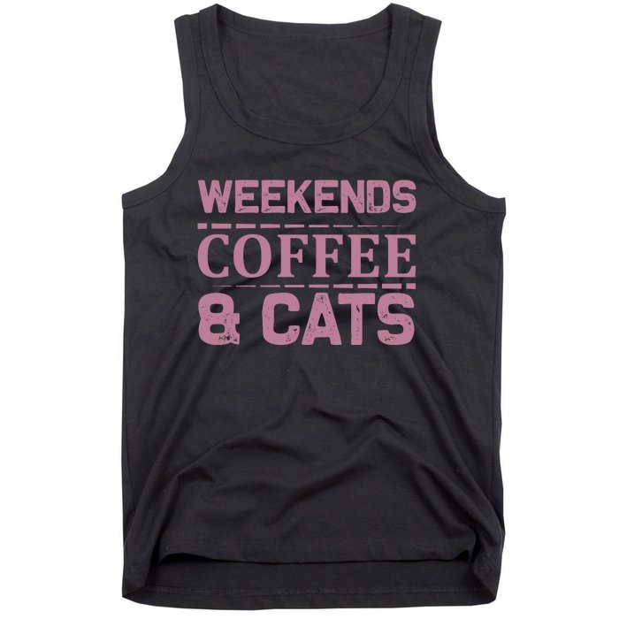 Weekends Coffee And Cats Tank Top