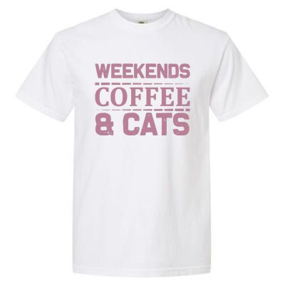 Weekends Coffee And Cats Garment-Dyed Heavyweight T-Shirt