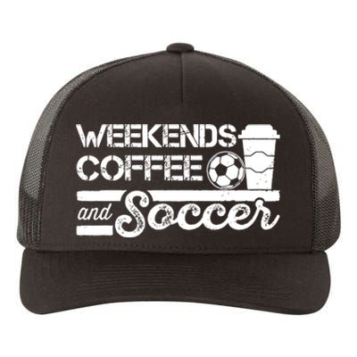 Weekends Coffee And Soccer Funny Soccer Football Mom Life Yupoong Adult 5-Panel Trucker Hat