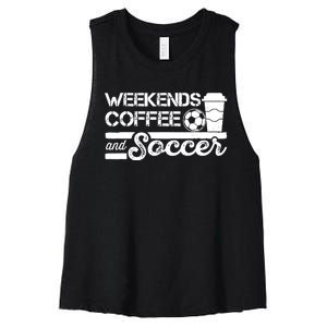 Weekends Coffee And Soccer Funny Soccer Football Mom Life Women's Racerback Cropped Tank