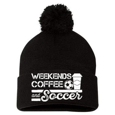 Weekends Coffee And Soccer Funny Soccer Football Mom Life Pom Pom 12in Knit Beanie