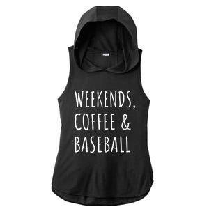 Weekends Coffee And Baseball Sports Fan Dad Baseball Mom Gift Ladies PosiCharge Tri-Blend Wicking Draft Hoodie Tank