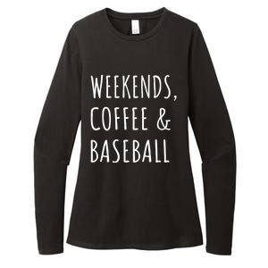 Weekends Coffee And Baseball Sports Fan Dad Baseball Mom Gift Womens CVC Long Sleeve Shirt