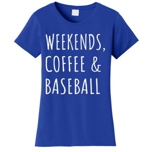 Weekends Coffee And Baseball Sports Fan Dad Baseball Mom Gift Women's T-Shirt