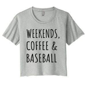 Weekends Coffee And Baseball Sports Fan Dad Baseball Mom Gift Women's Crop Top Tee