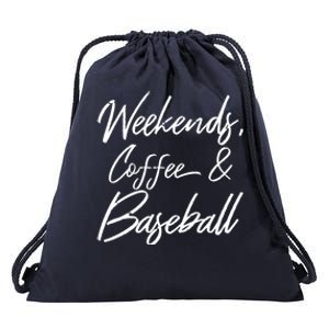 Weekends Coffee And Baseball Sports Fan Dad Baseball Mom Cool Gift Drawstring Bag