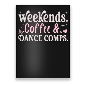 Weekends Coffee And Dance Comps Mothers Day Dance Mom Women Poster