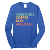 Weekends Coffee And Baseball Gift Long Sleeve Shirt