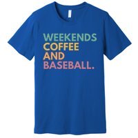 Weekends Coffee And Baseball Gift Premium T-Shirt