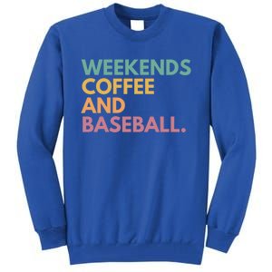 Weekends Coffee And Baseball Gift Tall Sweatshirt