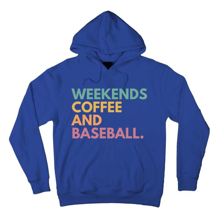 Weekends Coffee And Baseball Gift Tall Hoodie