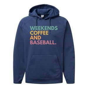 Weekends Coffee And Baseball Gift Performance Fleece Hoodie