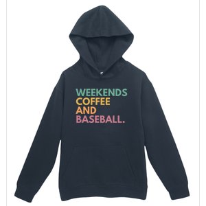 Weekends Coffee And Baseball Gift Urban Pullover Hoodie