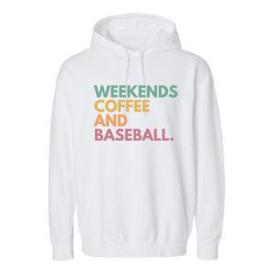 Weekends Coffee And Baseball Gift Garment-Dyed Fleece Hoodie