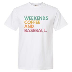 Weekends Coffee And Baseball Gift Garment-Dyed Heavyweight T-Shirt