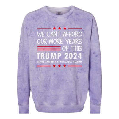 We Can’T Afford Our More Years Of This Funny Election 2024 Colorblast Crewneck Sweatshirt