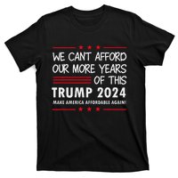 We Can’T Afford Our More Years Of This Funny Election 2024 T-Shirt