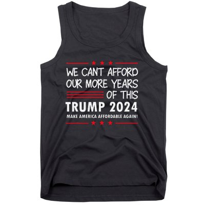 We Can’T Afford Our More Years Of This Funny Election 2024 Tank Top