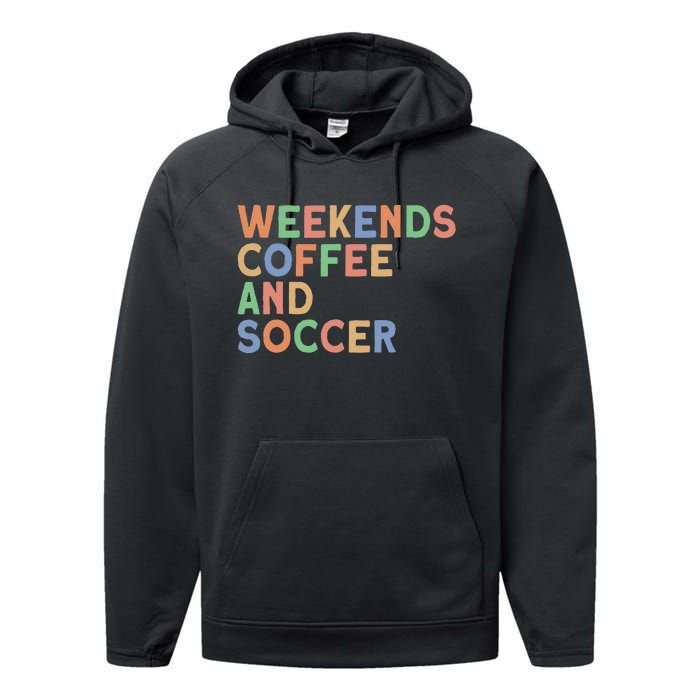 Weekends Coffee And Soccer Mom Performance Fleece Hoodie