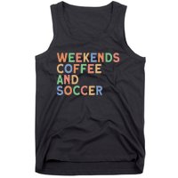 Weekends Coffee And Soccer Mom Tank Top