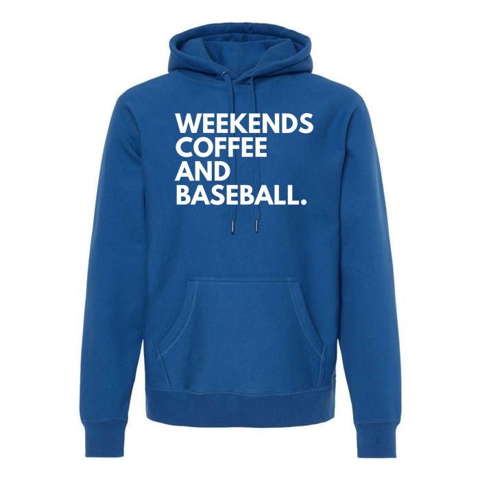 Weekends Coffee And Baseball Baseball Mom Gift Premium Hoodie