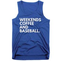 Weekends Coffee And Baseball Baseball Mom Gift Tank Top