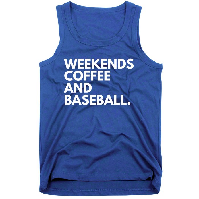 Weekends Coffee And Baseball Baseball Mom Gift Tank Top