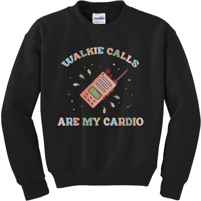 Walkie Calls Are My Cardio Special Education Teacher Kids Sweatshirt