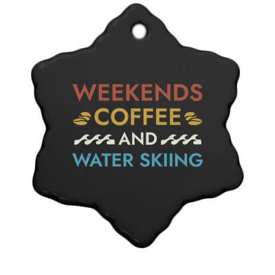 Weekends Coffee And Water Skiing Sayings Water Ski Quotes Gift Ceramic Star Ornament