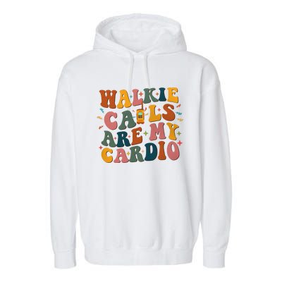 Walkie Calls Are My Cadio Sped Teacher Garment-Dyed Fleece Hoodie