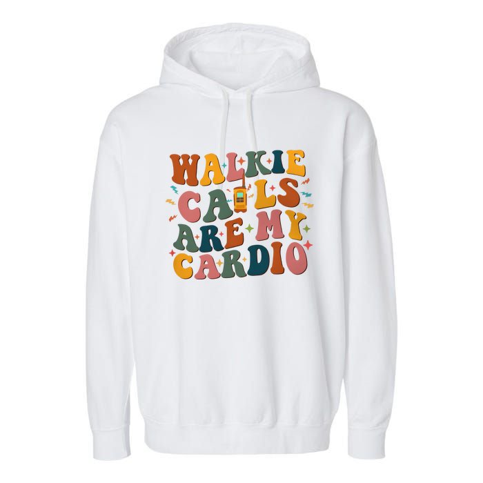 Walkie Calls Are My Cadio Sped Teacher Garment-Dyed Fleece Hoodie