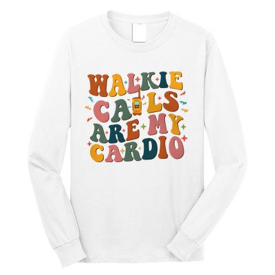 Walkie Calls Are My Cadio Sped Teacher Long Sleeve Shirt