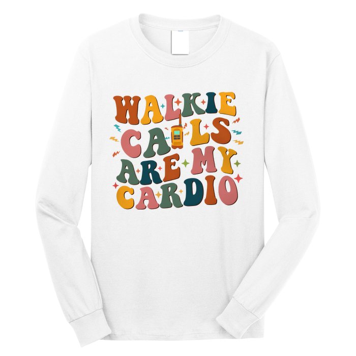 Walkie Calls Are My Cadio Sped Teacher Long Sleeve Shirt