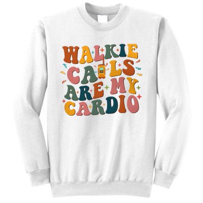 Walkie Calls Are My Cadio Sped Teacher Sweatshirt