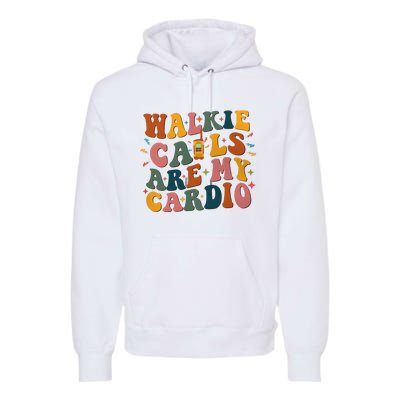 Walkie Calls Are My Cadio Sped Teacher Premium Hoodie