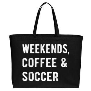 Weekends Coffee And Soccer Sports Fan Dad Soccer Mom Gift Cotton Canvas Jumbo Tote