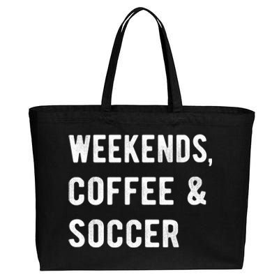 Weekends Coffee And Soccer Sports Fan Dad Soccer Mom Gift Cotton Canvas Jumbo Tote