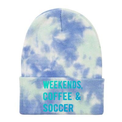 Weekends Coffee And Soccer Sports Fan Dad Soccer Mom Gift Tie Dye 12in Knit Beanie