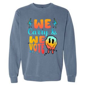 We Carry And We Vote Feminist Kamala 2024 Garment-Dyed Sweatshirt