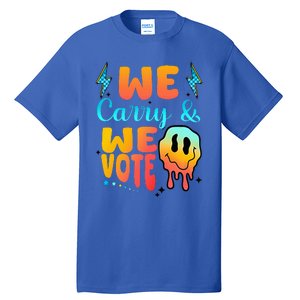 We Carry And We Vote Feminist Kamala 2024 Tall T-Shirt