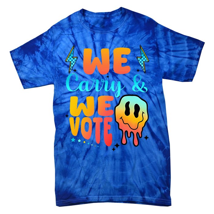 We Carry And We Vote Feminist Kamala 2024 Tie-Dye T-Shirt