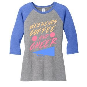 Weekends Coffee And Cheer Cheerleading Mom Parents Costume Cool Gift Women's Tri-Blend 3/4-Sleeve Raglan Shirt