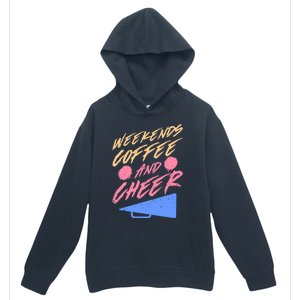 Weekends Coffee And Cheer Cheerleading Mom Parents Costume Cool Gift Urban Pullover Hoodie