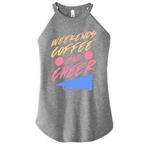 Weekends Coffee And Cheer Cheerleading Mom Parents Costume Cool Gift Women's Perfect Tri Rocker Tank