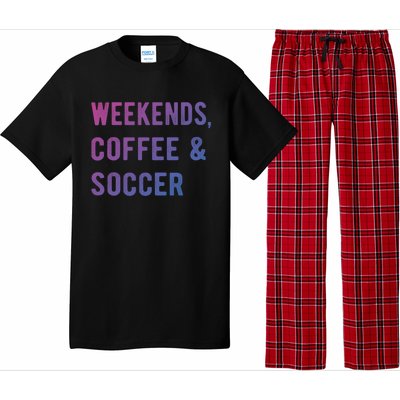 Weekends Coffee And Soccer Sports Fan Dad Soccer Mom Gift Pajama Set