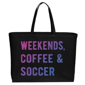 Weekends Coffee And Soccer Sports Fan Dad Soccer Mom Gift Cotton Canvas Jumbo Tote