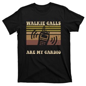 Walkie Calls Are My Cardio Special Education Teacher T-Shirt