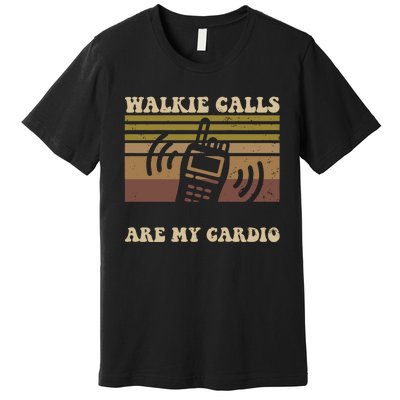 Walkie Calls Are My Cardio Special Education Teacher Premium T-Shirt