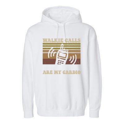 Walkie Calls Are My Cardio Special Education Teacher Garment-Dyed Fleece Hoodie