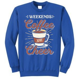 Weekends Coffee And Cheer Mom Cheerleading Parent Gift Cute Gift Sweatshirt